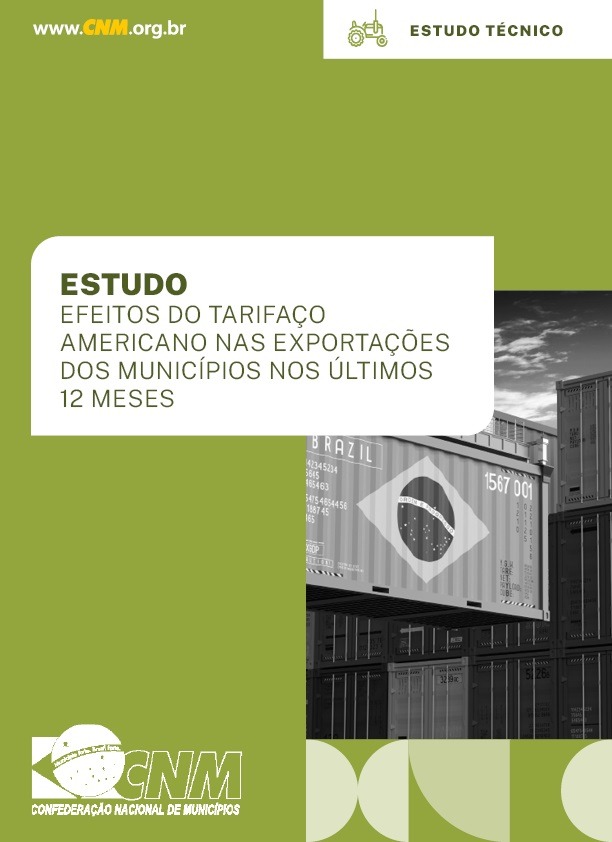 Estudo da CNM mostra impacto de R$ 66,8 bi para os Municípios com tarifaço americano 1 50da93d9 e698 42d2 bb19 e4f74f8d630e